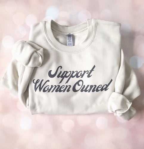 Support Women Owned Sweatshirt